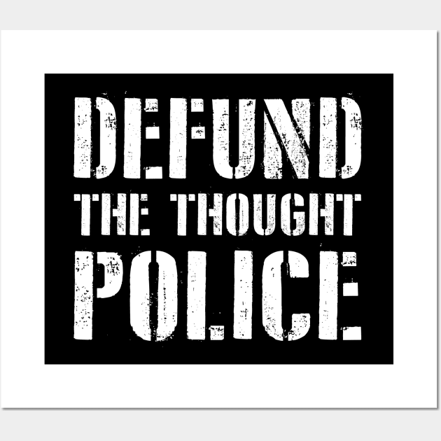 Defund the Thought Police Wall Art by Barn Shirt USA